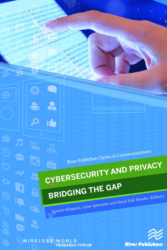 Cybersecurity and Privacy - Bridging the Gap (River Publishers Series in Communications)