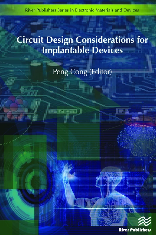 Circuit Design Considerations for Implantable Devices (River Publishers Series in Electronic Materials and Devices) - Image 1