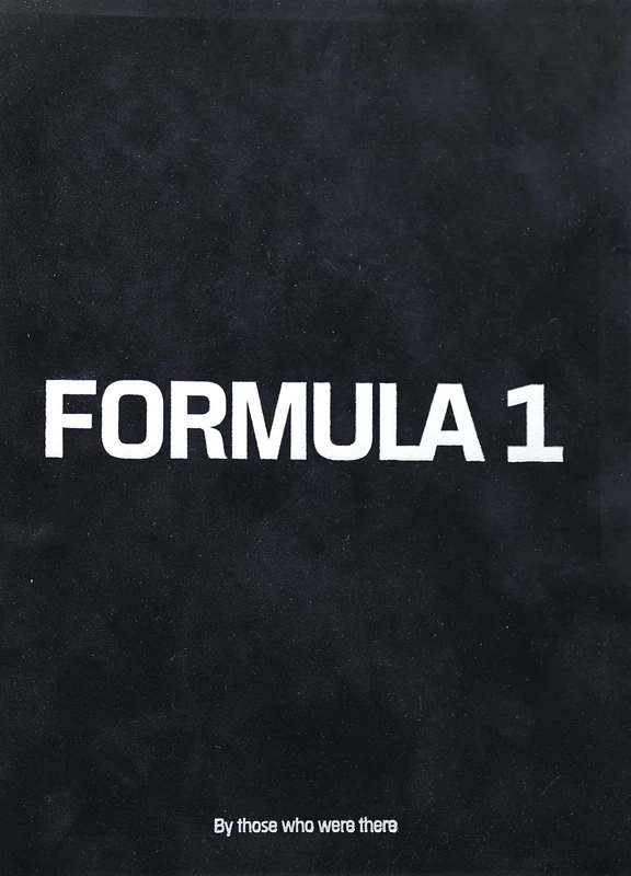 Formula 1: By those who were there