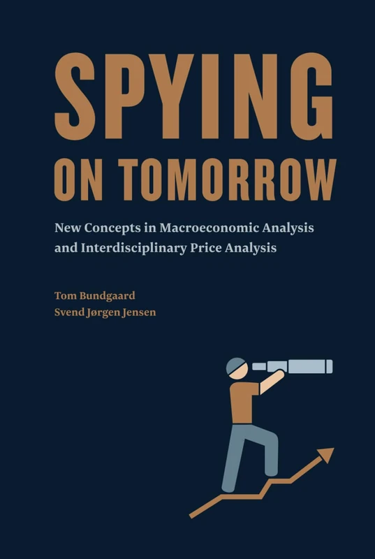 Spying on Tomorrow: New Concepts in Macroeconomic Analysis and Interdisciplinary Price Analysis - Image 1