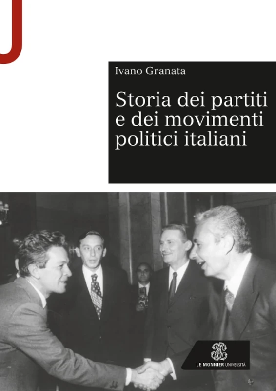 Storia dei partiti e dei movimenti politici italiani (Le Monnier Università / Sintesi)