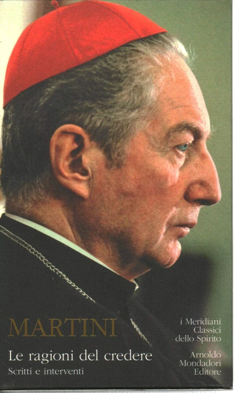 Le ragioni del credere. Scritti e interventi