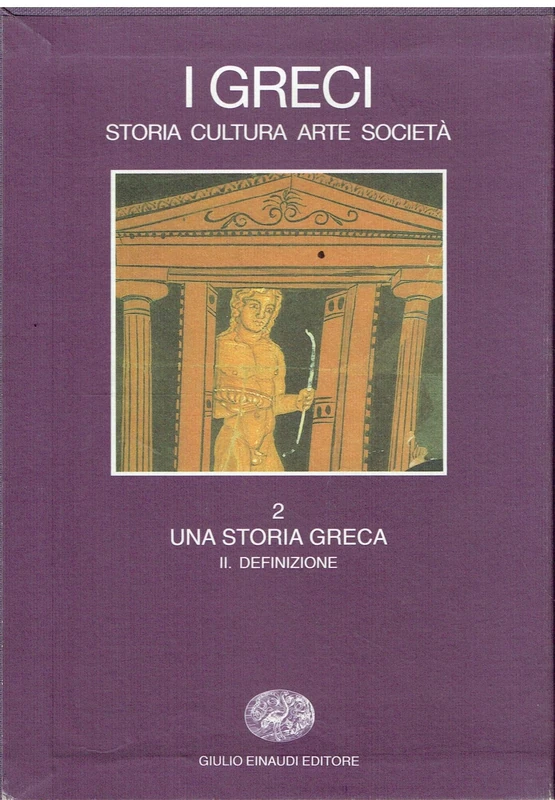 I greci. Storia, cultura, arte, società
