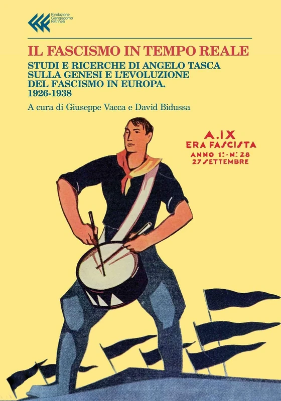 Il fascismo in tempo reale. Studi e ricerche di Angelo Tasca sulla genesi e l'evoluzione del regime fascista. 1926-1938 - Image 1