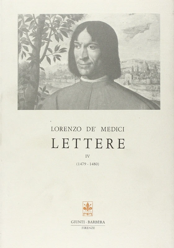 Lettere vol. 4: 4 (Carteggio di Lorenzo il Magnifico)