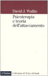 Psicoterapia e teoria dell'attaccamento