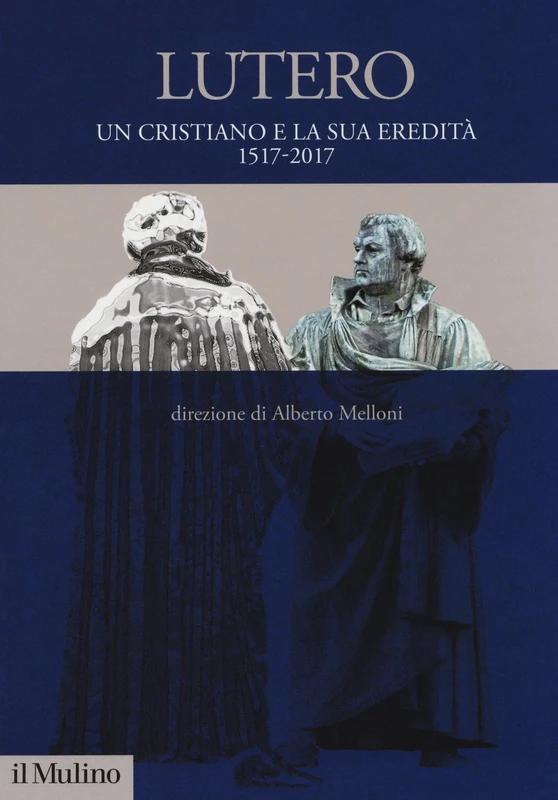 Lutero. Un cristiano e la sua eredità. 1517-2017 - Image 1