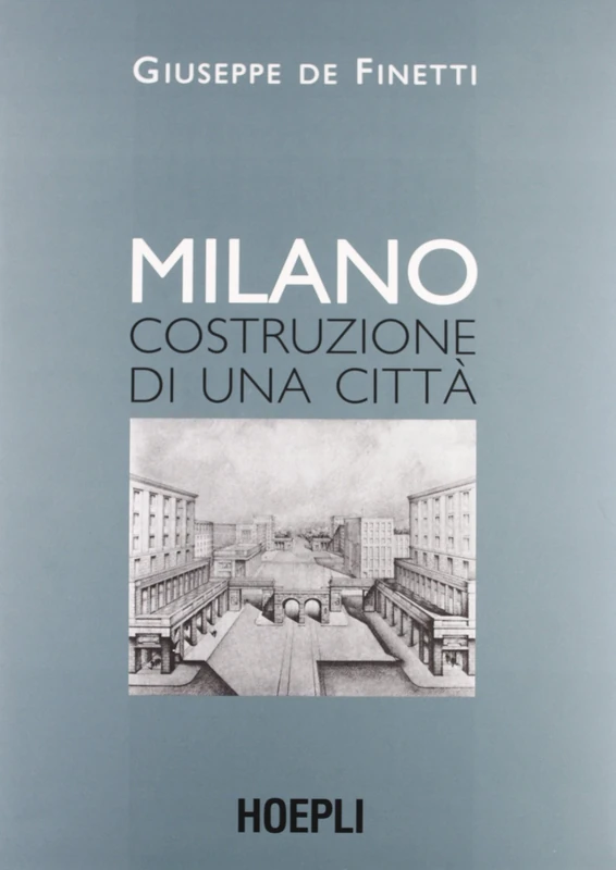 Milano. Costruzione di una città