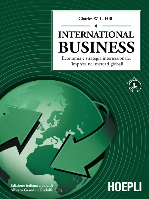 International Business: Economia e strategia internazionale: l'impresa dei mercati globali