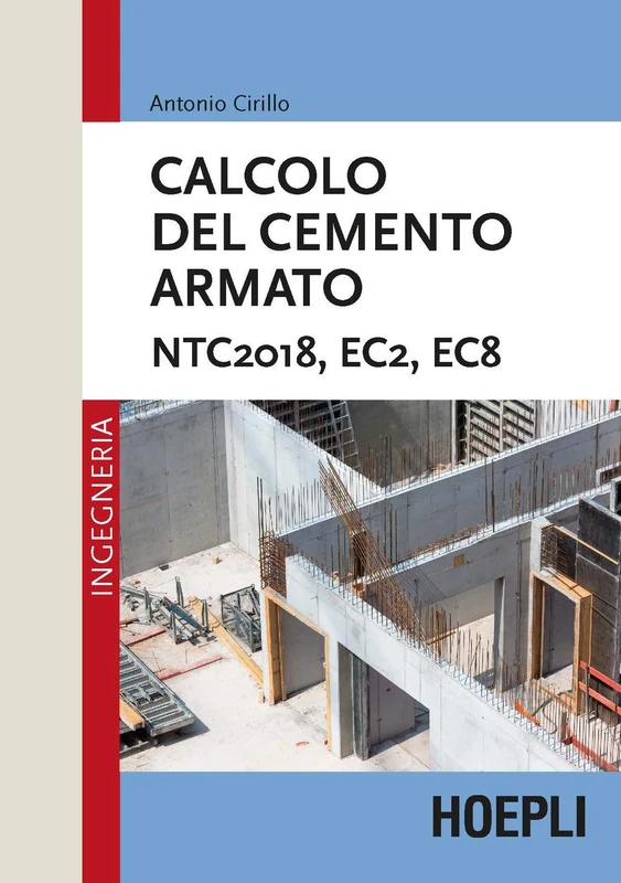 Calcolo del cemento armato. NTC2018, EC2, EC8 - Image 1