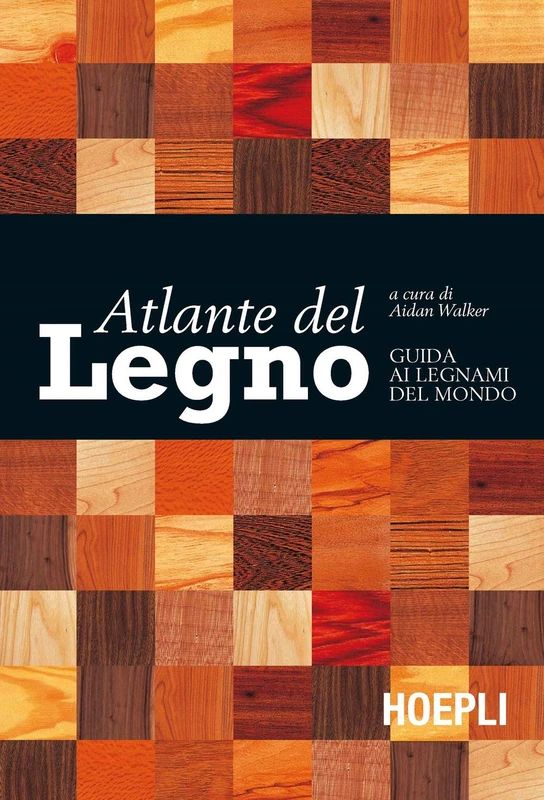 Atlante del legno:guida ai legnami del mondo.(legno)