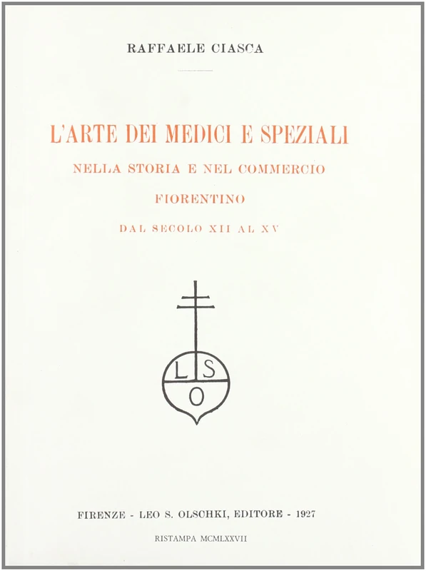 L'arte dei medici e speziali nella storia e nel commercio fiorentino
