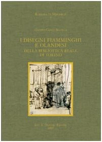 I disegni fiamminghi e olandesi della biblioteca reale di torino