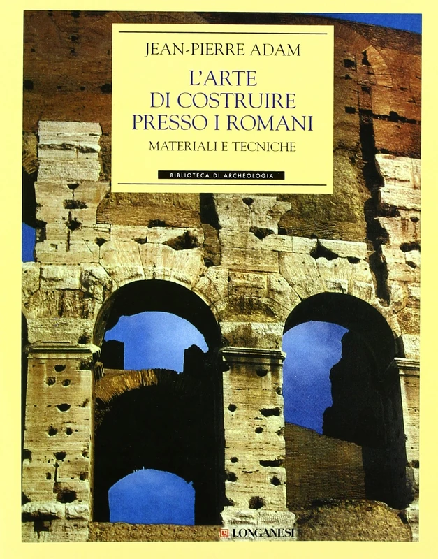 L'arte di costruire presso i Romani - Image 1