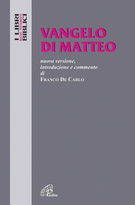 Vangelo di Matteo. Nuova versione, introduzione e commento