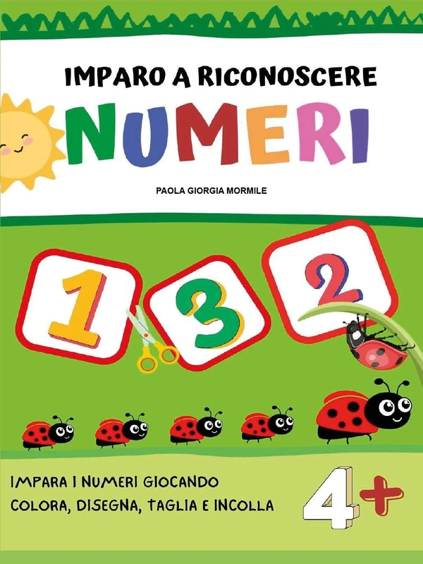Imparo a Riconoscere Numeri: Libro di attività per bambini 4+. Ricalcare, Colorare e Imparare a scrivere i numeri.