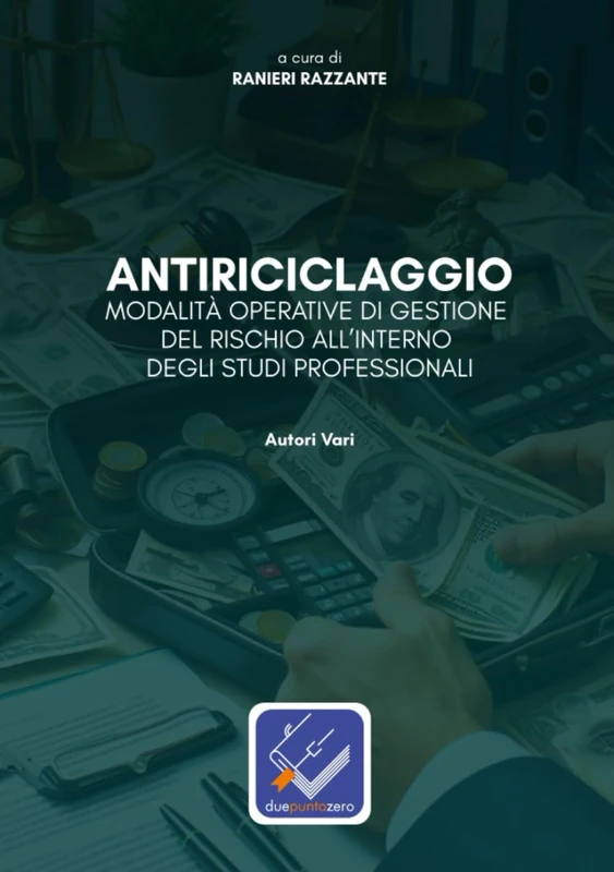 ANTIRICICLAGGIO: MODALITÀ OPERATIVE DI GESTIONE DEL RISCHIO ALL’INTERNO DEGLI STUDI PROFESSIONALI - Image 1