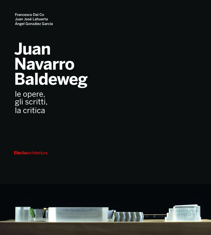 Juan Navarro Baldeweg: Le opera, gli scritti, la critica