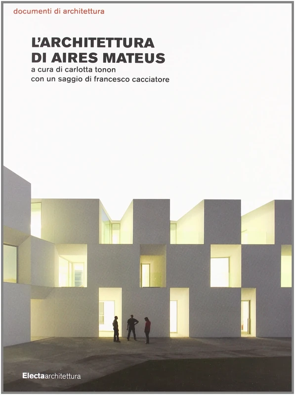 L'architettura Di Aires Matues: A cura di Carlotta Tonon con un Saggio Di Francesco Cacciatore (Documenti di Architettura)