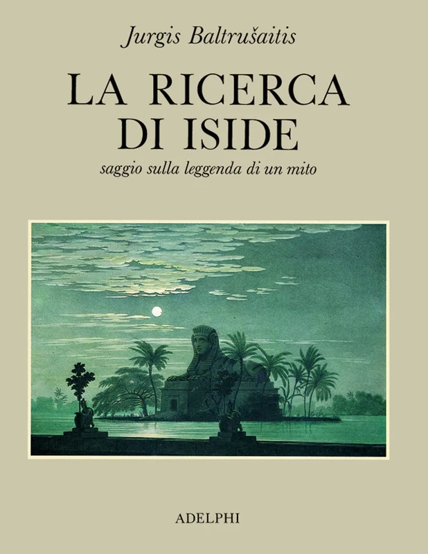 La ricerca di Iside. Saggio sulla leggenda di un mito - Image 1