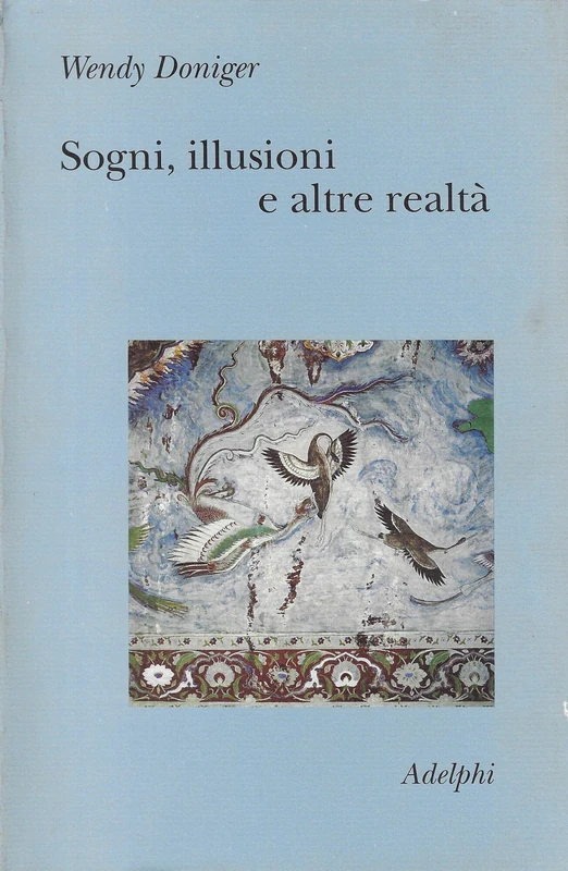 Sogni, illusioni e altre realtà
