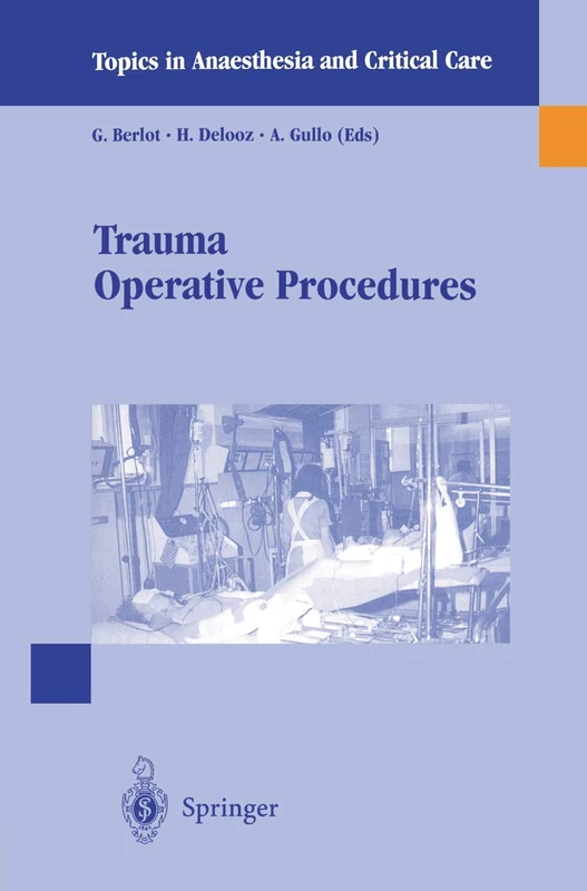 Trauma Operative Procedures (Topics in Anaesthesia and Critical Care) - Image 1