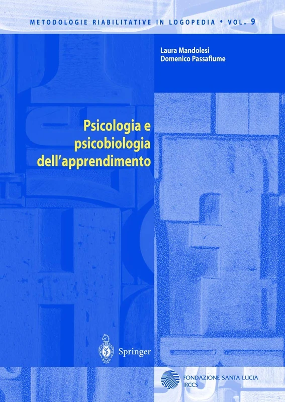 Psicologia e psicobiologia dell'apprendimento: 9 (Metodologie Riabilitative in Logopedia, 9)