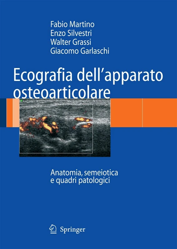 Ecografia dell'apparato osteoarticolare: Anatomia, semeiotica e quadri patologici - Image 1