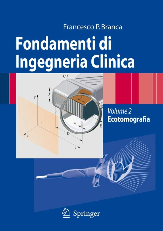 Fondamenti di Ingegneria Clinica - Volume 2: Volume 2: Ecotomografia