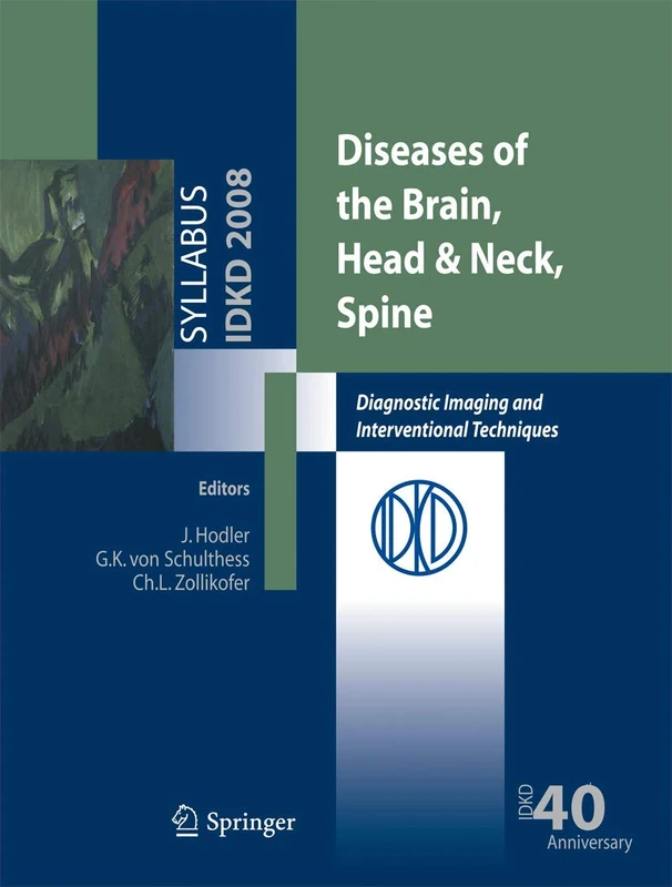 Diseases of the Brain, Head & Neck, Spine: Diagnostic Imaging and Interventional Techniques