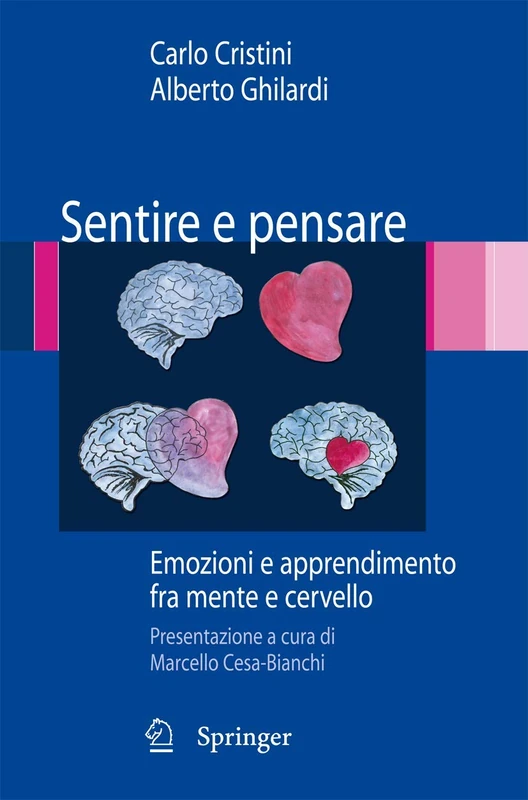Sentire e pensare: Emozioni e apprendimento fra mente e cervello
