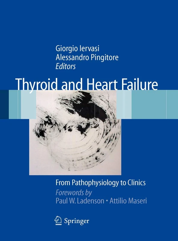 Springer - Thyroid and Heart Failure: Pathophysiology to Clinics