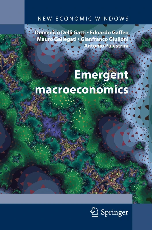 Emergent Macroeconomics: An Agent-Based Approach to Business Fluctuations (New Economic Windows)