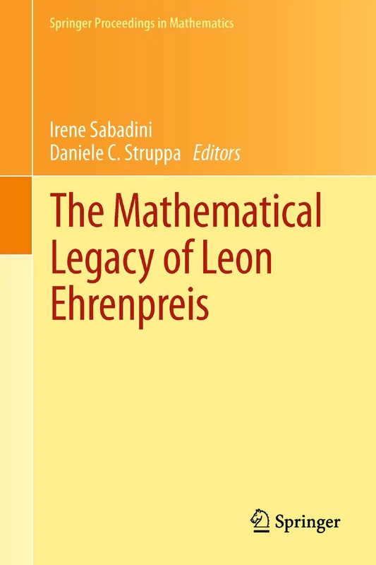 The Mathematical Legacy of Leon Ehrenpreis: 16 (Springer Proceedings in Mathematics, 16)