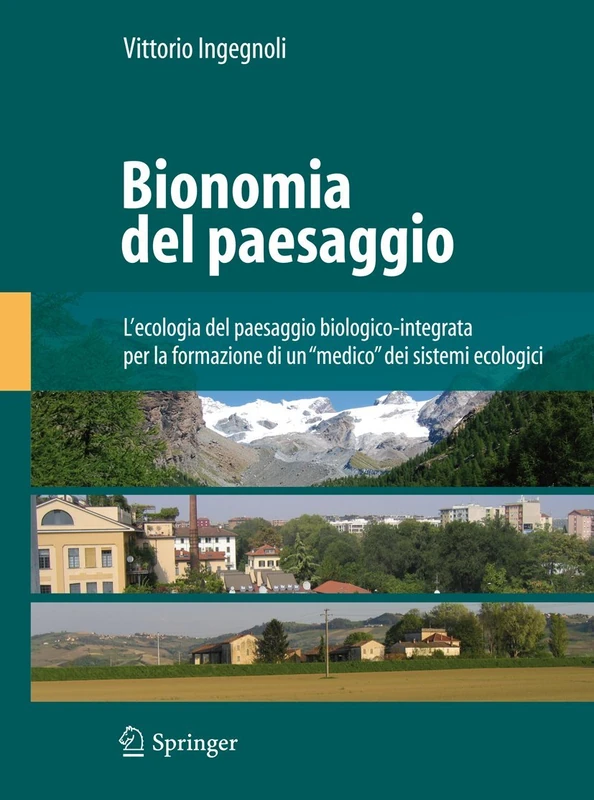 Bionomia del paesaggio: L'ecologia del paesaggio biologico-integrata per la formazione di un medico dei sistemi ecologici