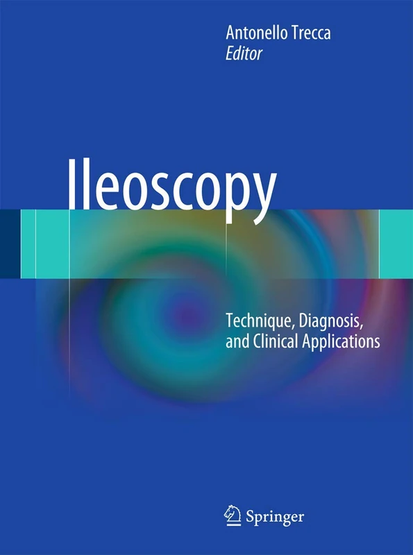 Ileoscopy: Technique, Diagnosis, and Clinical Applications