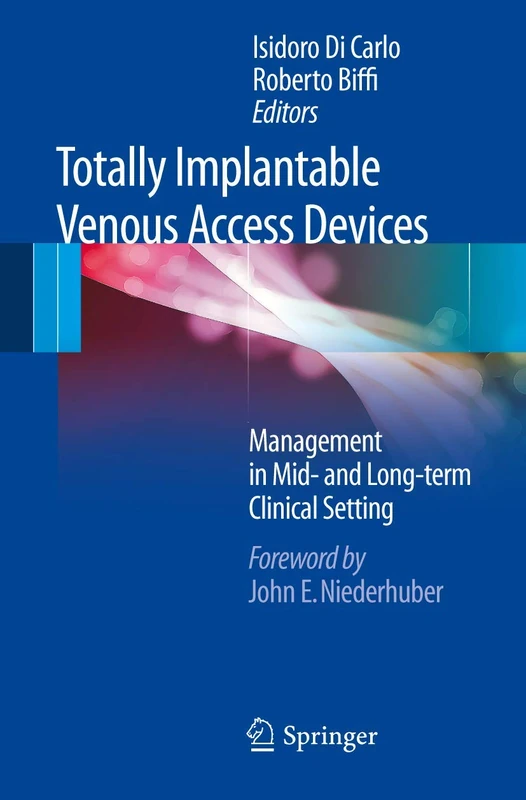 Springer - Totally Implantable Venous Access Devices Book
