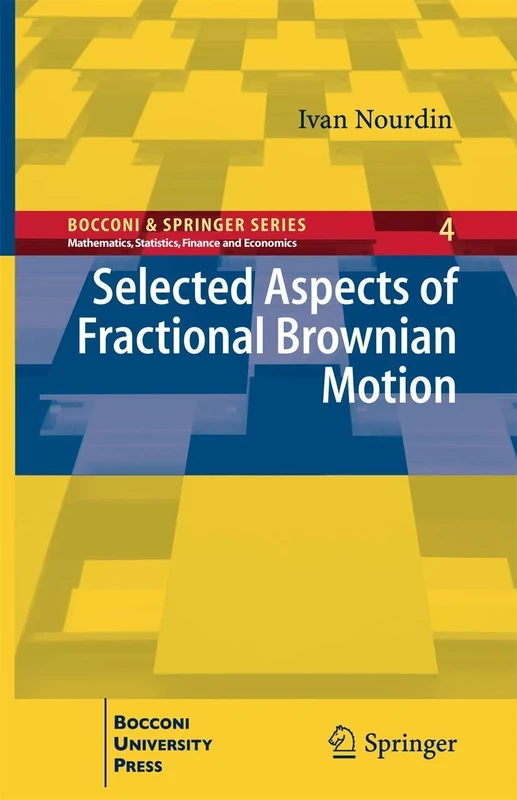 Selected Aspects of Fractional Brownian Motion: 04 (Bocconi & Springer Series)