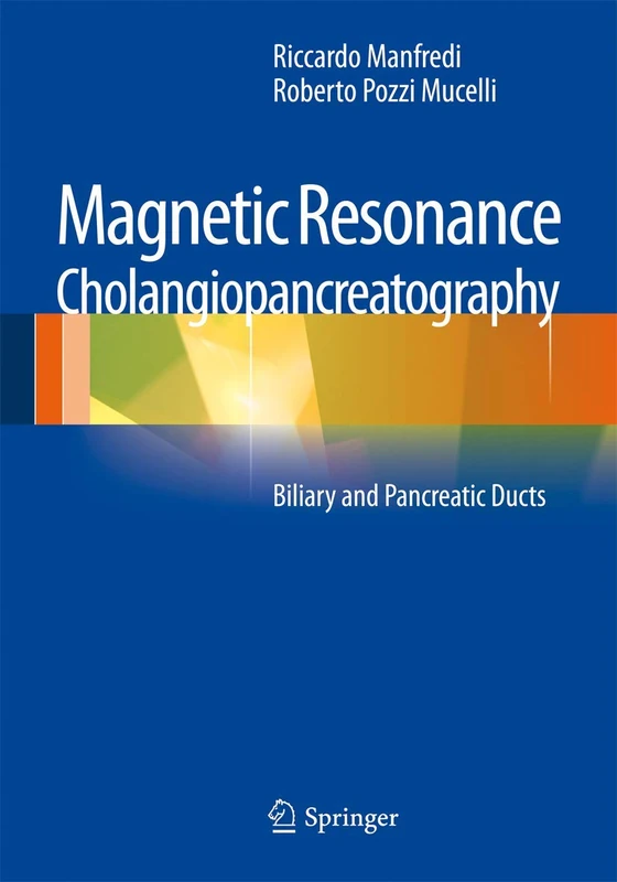 Magnetic Resonance Cholangiopancreatography (MRCP): Biliary and Pancreatic Ducts