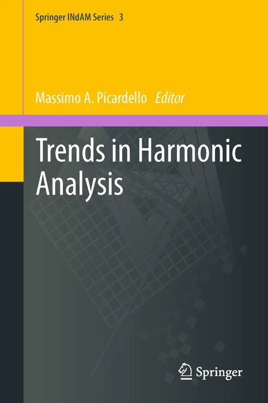 Trends in Harmonic Analysis: 3 (Springer INdAM Series, 3)