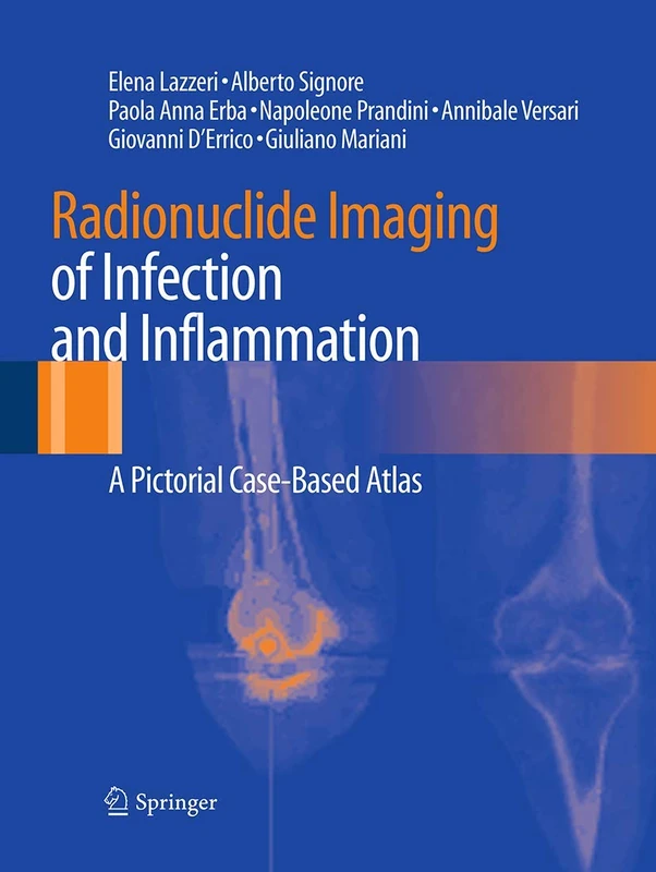 Radionuclide Imaging of Infection and Inflammation: A Pictorial Case-Based Atlas
