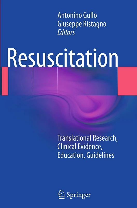 Resuscitation: Translational Research, Clinical Evidence, Education, Guidelines