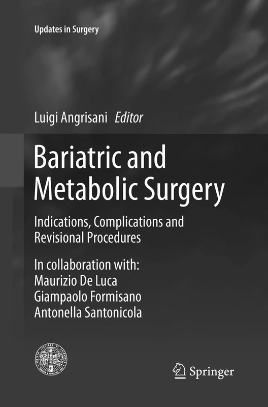Bariatric and Metabolic Surgery: Indications, Complications and Revisional Procedures (Updates in Surgery)