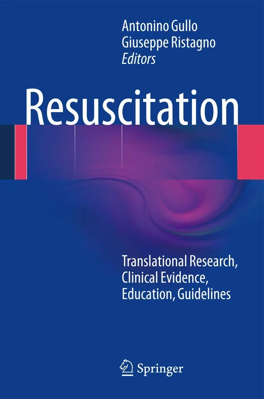 Resuscitation: Translational Research, Clinical Evidence, Education, Guidelines