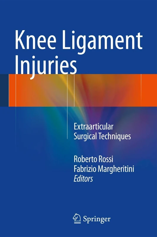 Knee Ligament Injuries: Extraarticular Surgical Techniques