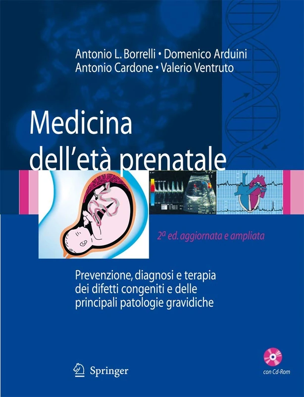 Medicina dell'étà prenatale: Prevenzione, diagnosi e terapia dei difetti congeniti e delle principali patologie gravidiche