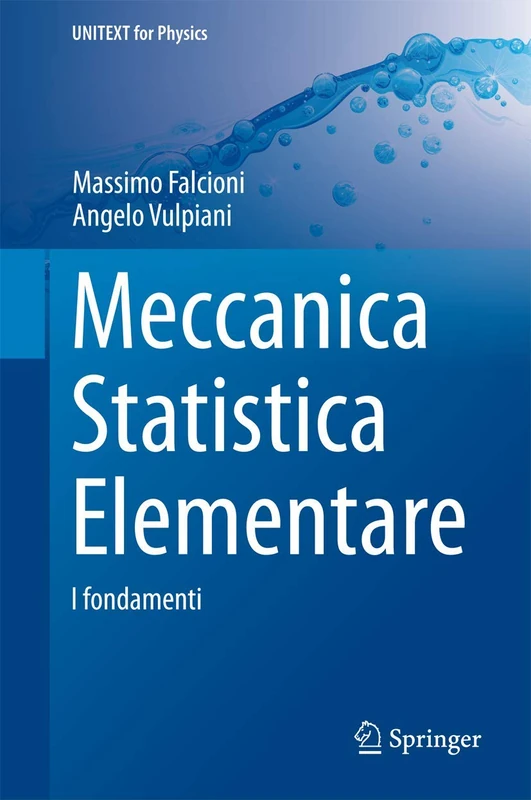 Meccanica Statistica Elementare: I fondamenti (UNITEXT for Physics)