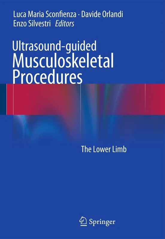 Ultrasound-guided Musculoskeletal Procedures: The Lower Limb