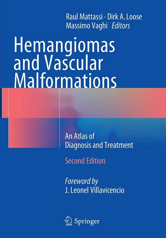 Hemangiomas and Vascular Malformations: An Atlas of Diagnosis and Treatment