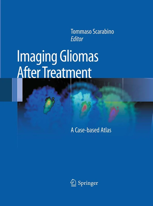 Imaging Gliomas After Treatment: A Case-based Atlas
